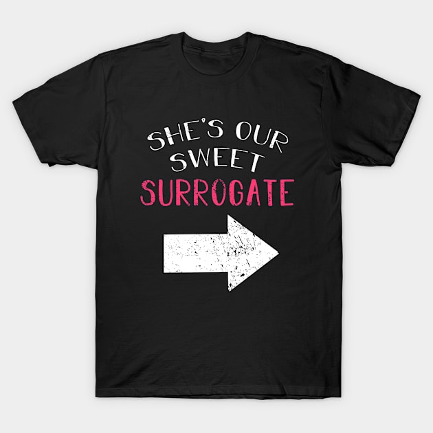 Shes Our Sweet Surrogate T-Shirt by BethTheKilljoy